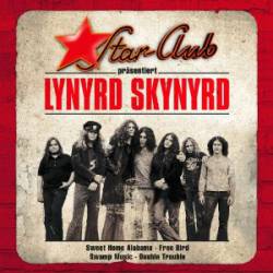 Lynyrd Skynyrd : Star Club - Lynyrd Skynyrd